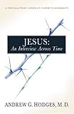 Jesus: An Interview Across Time: A Psychiatrist Looks at Christ's Humanity