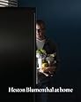 Heston Blumenthal at Home