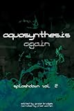 Aquasynthesis Again: Splashdown Vol. 2 by Mary Brock Jones, Grace Bridges