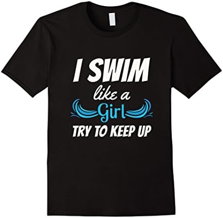 Swim Like A Girl T-Shirt Funny Swimming Girls T-Shirt