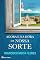 Livro Agora e na Hora da Nossa Sorte