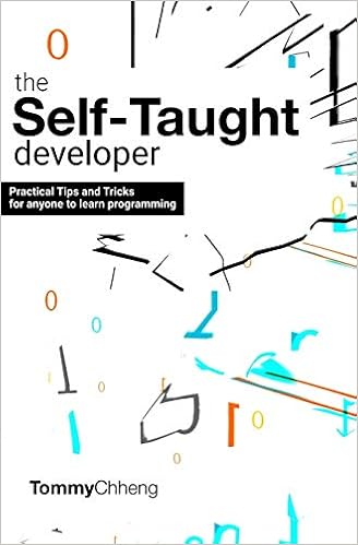 The Self-Taught Developer: Practical Tips and Tricks for Anyone to Learn Programming