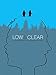 Low and Clear