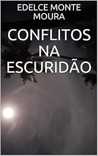 Livro CONFLITOS NA ESCURIDÃO
