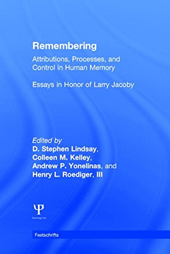 Download Remembering: Attributions, Processes, and Control in Human Memory (Psychology Press Festschrift Series) Download Remembering: Attributions, Processes, and Control in Human Memory (Psychology Press Festschrift Series)