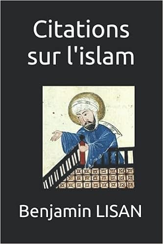 Citations Sur L Islam French Edition Lisan Benjamin Amazon Com Books