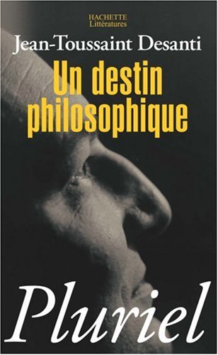 Un  destin philosophique ou Les pièges de la croyance