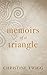Memoirs of a Triangle by Christine Twigg