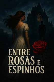 Livro Entre Rosas e Espinhos