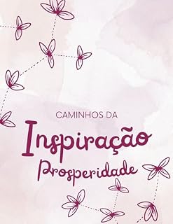 Livro Caminhos da Inspiração: Prosperidade (Sete passos para a vitória Livro 2)