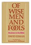 Of wise men and fools; realism in the Bible