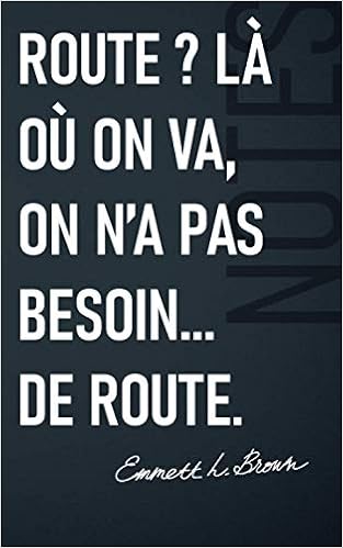 On N A Pas Besoin De Route Carnet De Notes Carnet Format 13x21 Pour Cinephiles Avec Citation Film Culte 48 Pages Porcar Remy Amazon Com Books