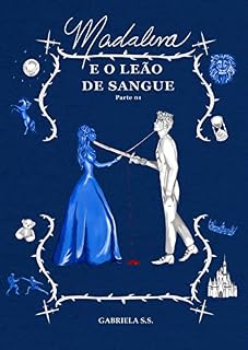 Livro Madalena e o leão de sangue: Enemies to lovers da realeza (Unidas pelo sangue, separadas pelo coração. Livro 2)