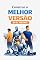 Livro Construa a Melhor Versão de Si Mesmo