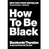 How to Be Black