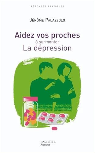 Amazon Fr Aidez Vos Proches A Surmonter La Depression Palazzolo Jerome Livres