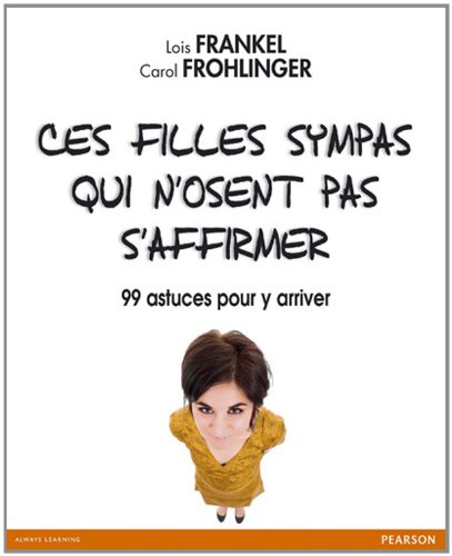 Ces filles sympas qui ne savent pas s'affirmer by (Paperback)