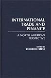 International Trade and Finance : A North American Perspective, , 027592954X