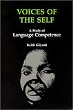 Voices of the Self : A Study of Language Competence, Gilyard, Keith, 0814322255