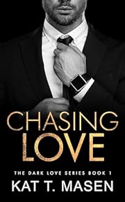 Chasing Love: A Best Friends Brother Romance (Dark Love Series Book 1)