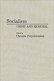 Socialism : Crisis and Renewal, , 0275940896