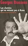Les chemins qui ne mènent pas à Rome : Réflexions et maximes d'un libertaire by 