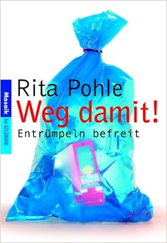 Weg Damit Entrumpeln Befreit Amazon De Pohle Rita Bucher