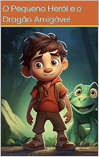 Livro O Pequeno Herói e o Dragão Amigável