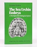 The Sea Urchin Embryoas : A Developmental Biology System, Giudice, G., 0387153535