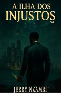 Livro A Ilha Dos Injustos: Volume III