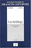 Les holdings. : Guide juridique et fiscal by