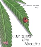 J'attends une récolte by 