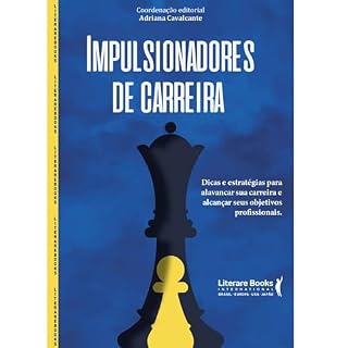 Livro Impulsionadores de carreira: Dicas e estratégias para alavancar a sua carreira e alcançar seus objetivos profissionais