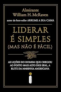 Livro Liderar é simples (Mas não é fácil): As lições do homem que chegou ao posto mais alto dos SEAL, a elite da Marinha americana