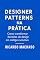 Livro Design Patterns na Prática: Como transformar decisões de design em código evolutivo
