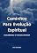 Livro Caminhos Para Evolução Espiritual