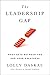 The Leadership Gap: What Gets Between You and Your Greatness