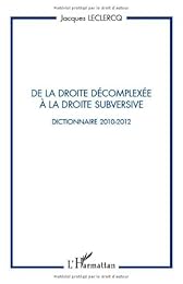 De la droite décomplexée à la droite subversive