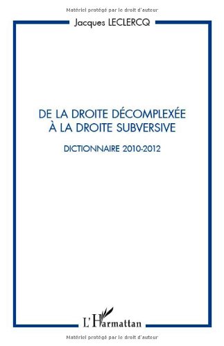 De la droite décomplexée à la droite subversive