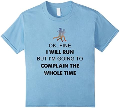 Kids Running T-shirt I will run but I'm going to complain 6 Baby Blue