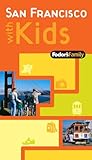 Front cover for the book Fodor's Family San Francisco with Kids, 1st Edition by Fodor's