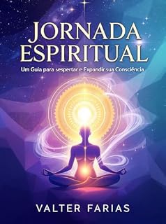 Livro Jornada Espiritual: Desperte Sua Consciência e Viva com Mais Paz