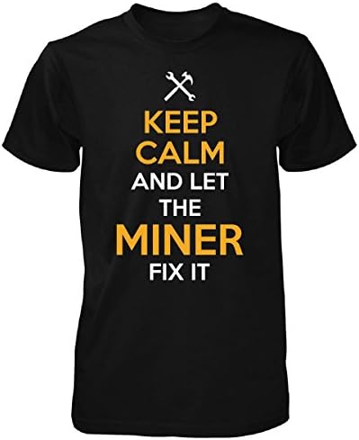 Inked Creatively Keep Calm and Let The Miner Fix It Unisex Tshirt