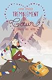 Tremblement de coeur: Chantal au Népal (French Edition) by Sophie Rouzier, Raquel Maciel