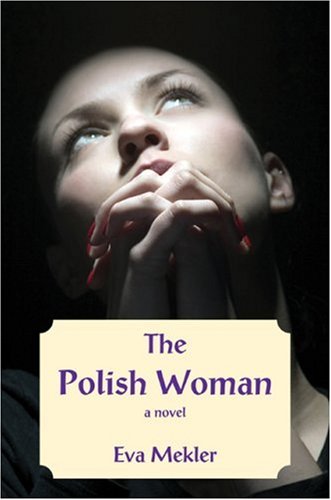 The Polish Woman: A Novel by Eva Mekler