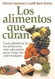 Los Alimentos Que Curan (Spanish Edition) by 