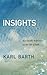 Insights: Karl Barth's Reflections on the Life of Faith