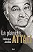 La Planète Attali (Biographies-Témoignages) (French Edition) by 