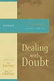 Dealing with Doubt: The Journey Study Series