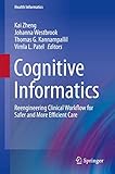 Cognitive Informatics: Reengineering Clinical